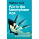War in the Smartphone Age: Conflict, Connectivity and the Crises at Our Fingertips