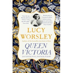 Queen Victoria: Daughter, Wife, Mother, Widow