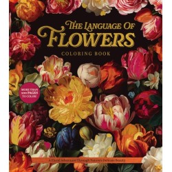 The Language of Flowers Coloring Book: A Floral Adventure Through Nature's Delicate Beauty