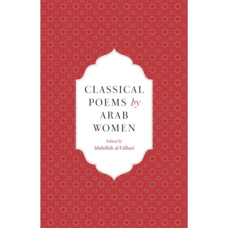 Classical Poems by Arab Women: An Anthology