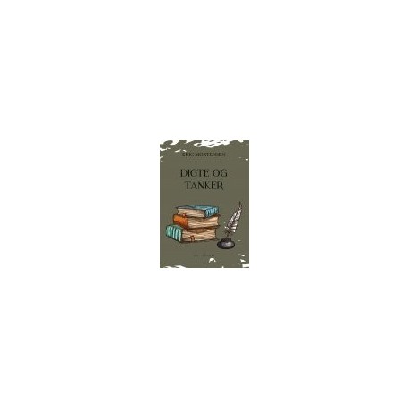 DIGTE OG TANKER
