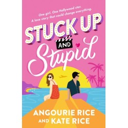 Stuck Up and Stupid: A Reese Witherspoon's Book Club YA Pick, a TikTok era PRIDE AND PREJUDICE retelling full of Hollywood glamour, enemies-to-lovers sparks and summer romance