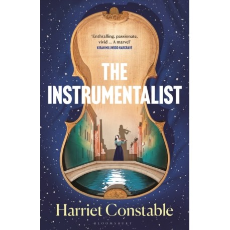 The Instrumentalist: A spellbinding debut novel that will transport you to 18th-century Venice