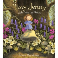 Tiny Jenny: Little Fairy, Big Trouble: A magical tale of found family from the creator of Scottish Waterstones' Book of the Month, Margaret's Unicorn, for ages 4, 5, 6