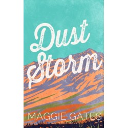 Dust Storm: A single-dad, cowboy western romance with reverse grumpy sunshine characters – your next wild romance read