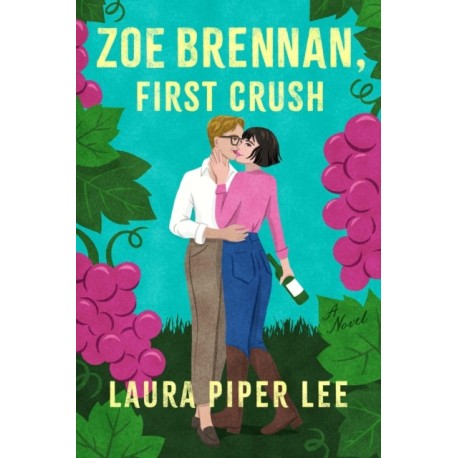 Zoe Brennan, First Crush: A Spicy Sapphic Rom-Com