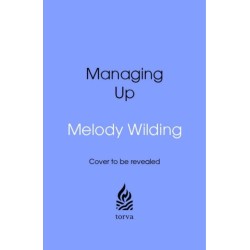 Managing Up: How to Get What You Need from the People in Charge