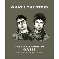 What’s the Story: The Little Guide to Oasis: The Little Guide to Oasis