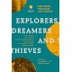 Explorers Dreamers and Thieves: Latin American Writers in the British Museum