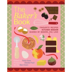 The Baker's Book | Favourite recipes and kitchen wisdom by Australian bakers you love: For Bakers, By Bakers