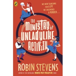 The Ministry of Unladylike Activity: From the bestselling author of MURDER MOST UNLADYLIKE