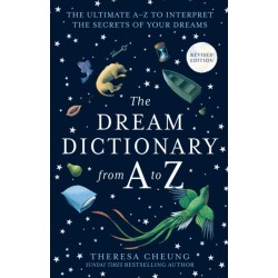 The Dream Dictionary from A to Z [Revised edition]: The Ultimate A–Z to Interpret the Secrets of Your Dreams