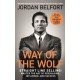 Way of the Wolf: Straight line selling: Master the art of persuasion, influence, and success - THE SECRETS OF THE WOLF OF WALL STREET