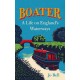 Boater: A Life on England's Waterways