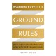 Warren Buffett's Ground Rules: Words of Wisdom from the Partnership Letters of the World's Greatest Investor