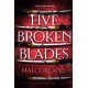 Five Broken Blades: Discover the instant Sunday Times bestselling adventure fantasy debut taking the world by storm