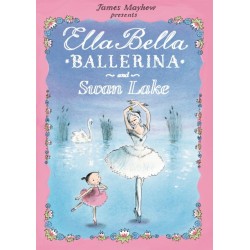 Ella Bella Ballerina and Swan Lake