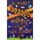 WARNING: Magic Can Be Dangerous!