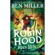 Robin Hood Aged 10 3/4: The brand new adventure from the author of smash hit The Day I Fell Into a Fairytale