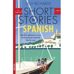 Short Stories in Spanish for Beginners, Volume 2: Read for pleasure at your level, expand your vocabulary and learn Spanish the fun way with Teach Yourself Graded Readers