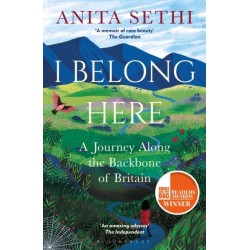 I Belong Here: A Journey Along the Backbone of Britain: WINNER OF THE 2021 BOOKS ARE MY BAG READERS AWARD FOR NON-FICTION