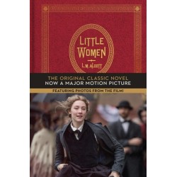 Little Women: The Original Classic Novel Featuring Photos from the Film!