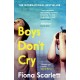 Boys Don't Cry: 'I can't remember ever reading something so moving.' Marian Keyes