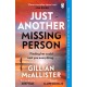 Just Another Missing Person: The gripping new thriller from the Sunday Times bestselling author