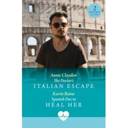 The Doctor's Italian Escape / Spanish Doc To Heal Her: The Doctor's Italian Escape (Jet Set Docs) / Spanish DOC to Heal Her (Jet Set Docs)