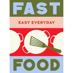 Fast Food: 180 simple triple-tested recipes