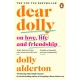 Dear Dolly: On Love, Life and Friendship, the instant Sunday Times bestseller