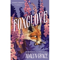 Foxglove: The thrilling and heart-pounding gothic fantasy romance sequel to Belladonna