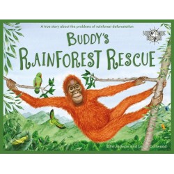 Buddy's Rainforest Rescue: A True Story About Deforestation