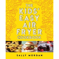 The Kids Easy Air Fryer Cookbookk