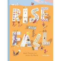 Rise and Fall: Great empires that shaped the world