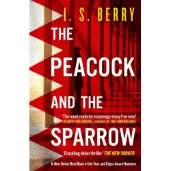 The Peacock and the Sparrow: A dark, twisty, award-winning spy novel set during the Arab Spring—perfect for fans of le Carre, McCloskey, and Herron