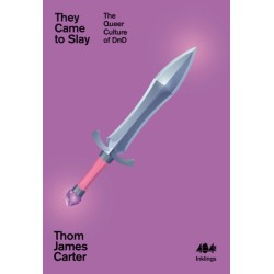 They Came to Slay: The Queer Culture of D&D
