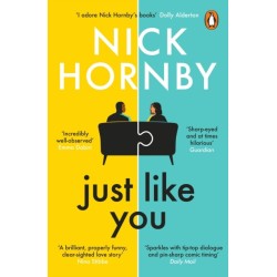 Just Like You: Two opposites fall unexpectedly in love in this pin-sharp, brilliantly funny book from the bestselling author of About a Boy