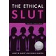 The Ethical Slut: A Practical Guide to Polyamory, Open Relationships, and Other Freedoms in Sex and Love