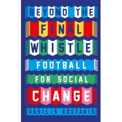 Beyond the Final Whistle: Football for a Better World