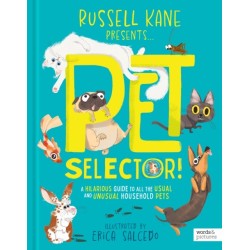 Pet Selector!: A hilarious guide to all the usual and unusual household pets