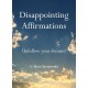 Disappointing Affirmations: Unfollow your dreams!