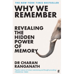 Why We Remember: Revealing the Hidden Power of Memory