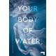Your Body of Water