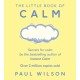 The Little Book Of Calm: The Two Million Copy Bestseller