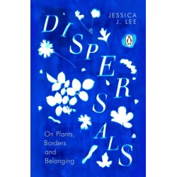 Dispersals: On Plants, Borders and Belonging