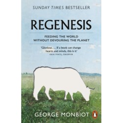 Regenesis: Feeding the World without Devouring the Planet