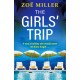 The Girls' Trip: A page-turning holiday read filled with dark secrets and addictive twists