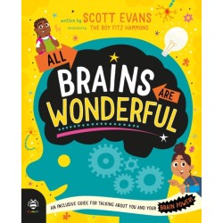 All Brains Are Wonderful: An Inclusive Guide for Talking About You and Your Brain Power!