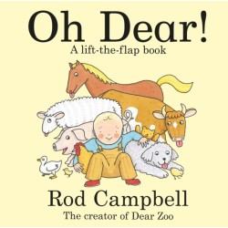 Oh Dear!: A lift-the-flap farm book from the creator of Dear Zoo